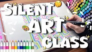 Relax With Me 🎧 Silent Art Class & Marker Sounds