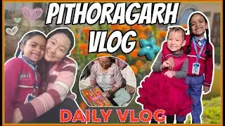 Mini Kashmir Pithoragarh Vlog 😊| Quality time with family | Family vlog | Uttrakhand |