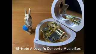 Demo video of the 18-Note A Lover's Concerto Music Box