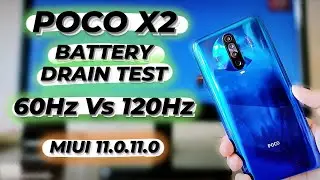 POCO X2 Real Life Battery Drain Test 60hz vs 120hz | Battery drain Issue Solved ?