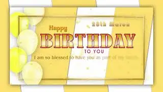 28 March Birthday Wishes Video