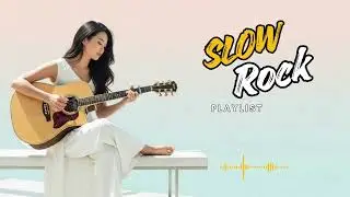 Guitar Slow Rock 🎸 Soulful Rock Ballads with Emotional Guitar Solos
