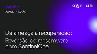 Rollback de ataque Ransomware: Da amea&ccedil;a &agrave; revers&atilde;o com SentinelOne