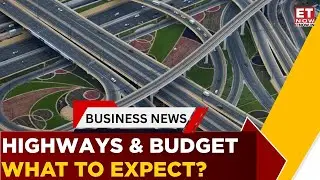 Union Budget 2026: Roads Sector Focus On Monetisation, Quality Over Speed | Business News | ET Now