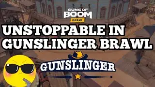 NEW BRAWL EVENT GUNSLINGER UNSTOPPABLE 😎 GUNS OF BOOM
