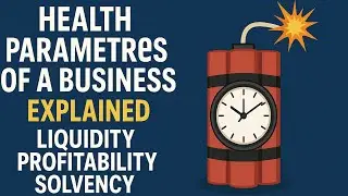 Health Parameters of a Business Explained | Liquidity, Profitability, Solvency  Efficiency | #makaut