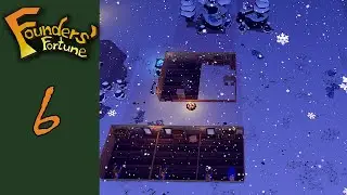 Founders Fortune (Early Access Gameplay): Part 6: Surviving Winter