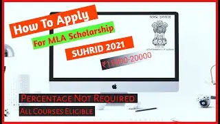 How To Apply Assam MLA Schoolarship Scheme (SUHRID) 2021 In Offline // MLA Scholarship Scheme Assam.
