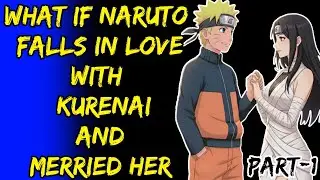 What If Naruto Falls In Love With Kurenai And Married Her Part/1@ShinobiNexus2.0 