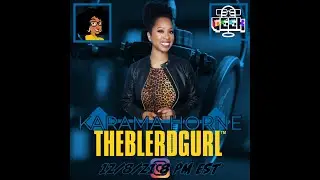 *EXCLUSIVE* DYSG LIVE w/ Karama Horne aka TheBlerdGurl #DYSGLive #TheBlerdGurl