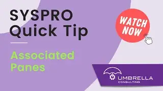 SYSPRO Quick Tip | Associated Panes
