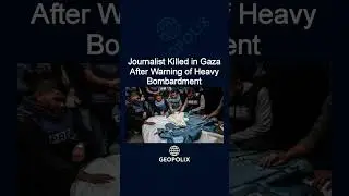 Journalist Killed in Gaza After Warning of Heavy Bombardment