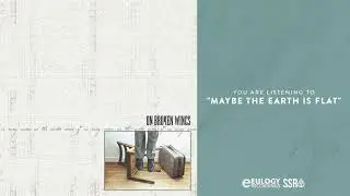 On Broken Wings - Maybe The Earth Is Flat