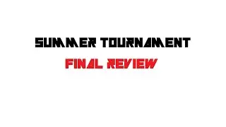 Summer Tournament 1 vs. 1: Final review/ Полный обзор турнира 1-1