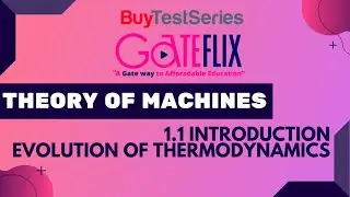GATE Thermodynamics 1.1 Introduction Evolution of Thermodyamics lecture by Gateflix