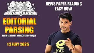 EDITORIAL READING || PARSING -12 JULY 2025 || THE HINDU EDITORIAL