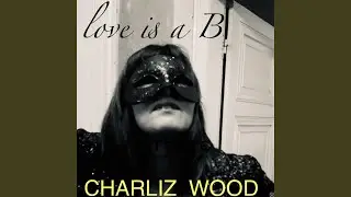Love is a B