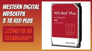 RESE&Ntilde;A (2026) : Western Digital WD30EFPX 3 TB Red Plus. DETALLES
