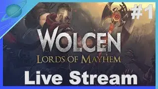 Supermassive Gaming - Wolcen Lords of Mayhem - Live Stream Part 1