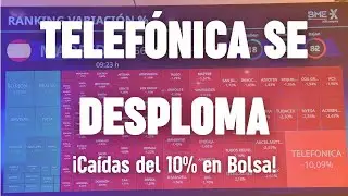 🔴&iexcl;TELEF&Oacute;NICA se DESPLOMA! An&aacute;lisis de las ca&iacute;das del 11% en Bolsa
