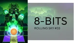 8-BITS | Rolling Sky #33 | 2 Star Level (used to be 1 Star)