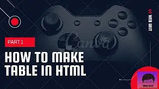How to make tables with border in HTML [WEB UNIT]