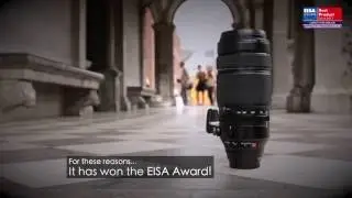 EISA AWARDS. BEST COMPACT SYSTEM ZOOM LENS 2016-2017 - Fujinon XF100-400mm F4.5-5.6 R LM OIS WR