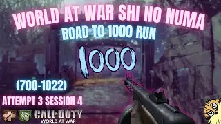 WAW Shi No Numa Road To 1000 Attempt 3 Session 4 (700-1022)