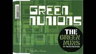 The Green Nuns Of The Revolution - Rock Bitch (Radio Edit)