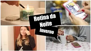 Rotina da Noite | Inverno ❄️