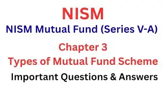 NISM Mutual Fund Distributor (Series V-A) Exam&ndash; Chapter 1: Types of Mutual Fund Schemes (Imp. Quizs)