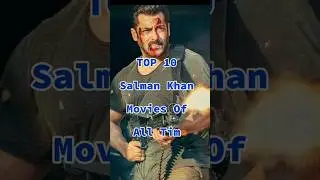 Top 10 Best Salman Khan Movies of All Time | Salman Khan Blockbusters | Shorts