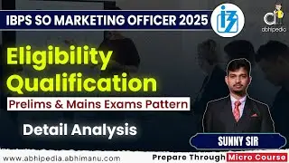 IBPS Marketing Officer 2025 | Prelims & Mains Exam Pattern | Eligibility | micro course | abhipedia
