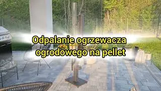 Odpalanie ogrzewacza ogrodowego na pellet, parasol grzewczy, pochodnia