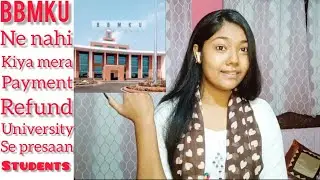 BBMKU University ki puri sachaai😨|payment refund problem😢|#bbmku #bbmkulatestnews #dhanbad #students