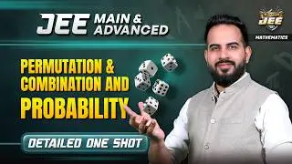 Permutation & Combination and Probability One Shot | JEE 2026 Maths | Sachin Mor Sir