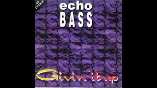 Echo Bass &ndash; Givin' It Up (Extended Mix) HQ 1995 Eurodance