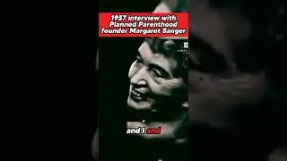 🚨ТРЕВОЖНОЕ🚨 Интервью 1957 года с основательницей Planned Parenthood Маргарет Сэнгер