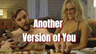 FANTASY Another Version of You 2018HD Adventure Romance English Full Multiverse movie Romantic SciFi