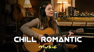 Acoustic Chill & Romantic Song 2026 🎶 | Late Night Music | English Music | Farsell