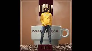 DOHLANCE-LOYALTY [ORIGINAL AUDIO ]