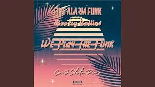 We Play The Funk (CMC & Silenta Remix)