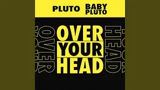 Over Your Head