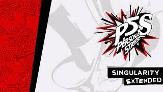 Singularity - Persona 5 Strikers OST [Extended]