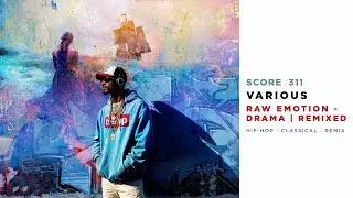SCORE/311 RAW EMOTION - DRAMA | REMIXED - Library Music Sampler