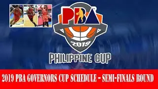 PBA LIVE GAMES UPDATE | 2019 GOVERNORS CUP SEMIFINALS SCHEDULE