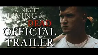 A Night Of The Living Dead (2022) - Official Trailer - Denny Kidd, Brianna Phipps, Mason Johnson