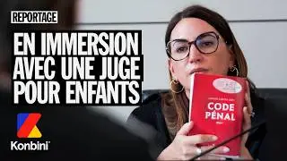 On a pass&eacute; 2 semaines avec une juge pour mineurs | REPORTAGE