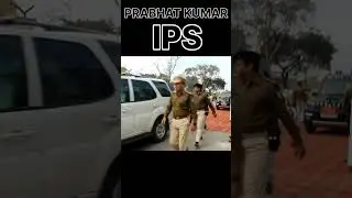 SSP Prabhat Kumar IPS Grand Entry #ias #ips #upsc #motivation #success #shorts