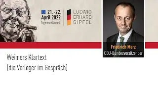 Weimers Klartext - die Verleger im Gespr&auml;ch mit Friedrich Merz